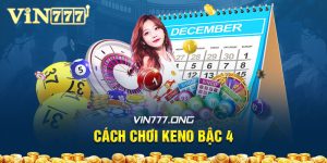 Cách chơi Keno bậc 4 thắng nhanh: 1 vốn, 40 lời