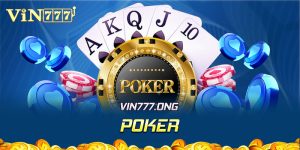 Học cách chơi bài Poker chi tiết nhất cho tân thủ