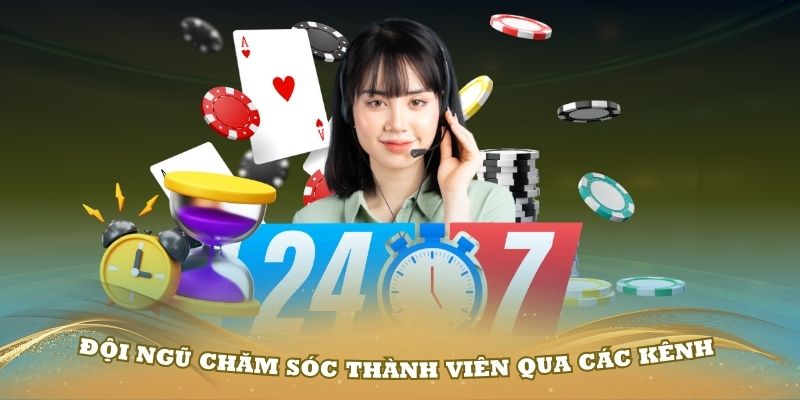 Hỗ trợ từ đội ngũ chăm sóc thành viên qua các kênh